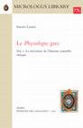 Research paper thumbnail of Stavros Lazaris, Le Physiologus grec. VoI. I. La réécriture de l'histoire naturelle antique