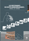 Research paper thumbnail of LES PRÉLÈVEMENTS DES RESTES BIOARCHÉOLOGIQUES : MANUEL DE TERRAIN