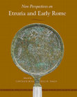 Research paper thumbnail of New Perspectives on Etruria and Early Rome, edited by Sinclair Bell and Helen Nagy. Madison: University of Wisconsin Press, 2009.