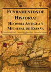 Research paper thumbnail of FUNDAMENTOS DE HISTORIA: HISTORIA ANTIGUA Y MEDIEVAL DE ESPAÑA