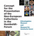 Research paper thumbnail of Concept for the Presentation of the Non-European Collections in the Humboldt- Forum Ethnologisches Museum and Museum für Asiatische Kunst (2nd edition)