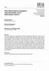 Research paper thumbnail of How Queensland newspapers reported public sector information reform. (2017) Breit, R, Fitzgerald, R., Liu, S, Neal, R. Media International Australia. 161(1)