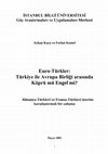 Research paper thumbnail of Euro-Türkler: Türki ve AB Arasında Köprü mü, Engel mi? Istanbul Bilgi Üniversitesi Yayınları, 2005