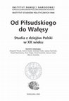 Research paper thumbnail of "Od Piłsudskiego do Wałęsy. Studia z dziejów Polski w XX wieku" [From Pilsudski to Walesa: Studies in Polish History in 20th Century], ed. Krzysztof Persak et al.,  Warszawa: ISP PAN & IPN, 2008, 563 pp.