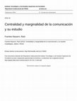 Research paper thumbnail of Centralidad y marginalidad de la comunicación y su estudio.