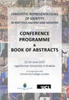 Research paper thumbnail of LINGUISTIC REPRESENTATIONS OF IDENTITY IN RHETORIC ANCIENT AND MODERN CONFERENCE PROGRAMME & BOOK OF ABSTRACTS