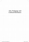 Research paper thumbnail of Arts, Pedagogy and Cultural Resistance: New Materialisms (2015)