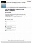 Research paper thumbnail of Youth agency and adult influence: A critical revision of little publics (2016)