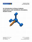 Research paper thumbnail of Engineering Design and Technology Series An Introduction to Stress Analysis Applications with SolidWorks Simulation, Student Guide