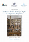 Research paper thumbnail of The Rise of Modern Banking in Naples. A Comparative Perspective