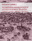 Research paper thumbnail of Giovanni Gabrieli. Transmission and Reception of a Venetian Musical Tradition. Turnhout: Brepols, 2016 (Venetian Music Studies, 1)