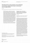 Research paper thumbnail of Morphometrics and evolution: the challenge of crossing rugged phenotypic landscapes with straight paths