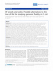 Research paper thumbnail of Of woods and webs: possible alternatives to the tree of life for studying genomic fluidity in E. coli