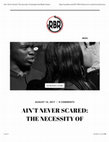 Research paper thumbnail of Ain’t Never Scared: The necessity of learning from Black feminist refusal