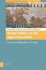 Research paper thumbnail of Chapter 6 in Edited volume: Street Politics in the Age of Austerity, From the Indignados to Occupy edited by Ancelovici, Dufour and Nez