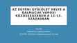 Research paper thumbnail of Az egyéni gyűlölet helye a dalmáciai városi közösségekben a 12-13. században // The place of personal hate in the Dalmatian towns during the twelfth and thirteenth centuries