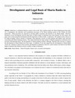 Research paper thumbnail of Development and Legal Basis of Sharia Banks in Indonesia