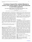 Research paper thumbnail of Correlation of impaired flow mediated dilatation in coronary artery disease patients with erectile dysfunction in north Indian population