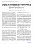 Research paper thumbnail of Obstacles and Motivations of Post Graduate Students to Go for Entrepreneurship Activities: A Study on Selected Ethiopian Public Universities