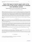 Research paper thumbnail of Study of the impact of natural organic matter on the variation of the overall reaction coefficient in a simulated water distribution network