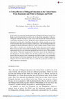 Research paper thumbnail of A Critical Review of Bilingual Education in the United States: From Basements and Pride to Boutiques and Profit