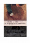 Research paper thumbnail of 2017 J. Pearce, J. Weekes, (eds) Death as a Process. The Archaeology of the Roman Funeral, Oxbow, Studies in Funerary Archaeology. Paperback Edition: ISBN 978-1-78570-323-2. Digital Edition: ISBN 978-1-78570-324-9 (epub).