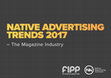 Research paper thumbnail of NATIVE ADVERTISING TRENDS 2017 – The Magazine Industry Photo by Blair Fraser on Unsplash