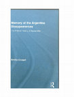 Research paper thumbnail of Memory of the Argentina Disappearances: The Political History of Nunca Más, Routledge, New York/London, 2nd Edition, 2017