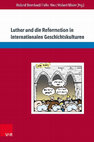 Research paper thumbnail of Luther und die Reformation in internationalen Geschichtskulturen. Perspektiven für den Geschichtsunterricht