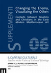 Research paper thumbnail of Changing the Enemy, visualizing the Other: contacts between Muslims and Christians in the Early Modern Mediterranean Art