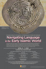 Research paper thumbnail of Navigating Language in the Early Islamic World (detailed program available here: http://marco.utk.edu/symposium/)