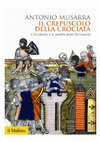 Research paper thumbnail of Il crepuscolo della crociata. L'Occidente e la perdita della Terrasanta, Bologna, Il Mulino, 2018, pp. 334.