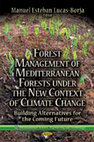 Research paper thumbnail of CHILEAN MEDITERRANEAN FORESTS, THEIR VALUE AND DESTINY FACING GLOBAL CHANGE