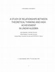 Research paper thumbnail of A STUDY OF RELATIONSHIPS BETWEEN THEORETICAL THINKING AND HIGH ACHIEVEMENT IN LINEAR ALGEBRA