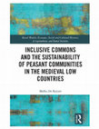 Research paper thumbnail of Inclusive Commons and the Sustainability of Peasant Communities in the Medieval Low Countries