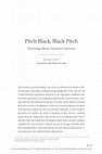 Research paper thumbnail of Pitch Black, Black Pitch: Theorizing African American Literature