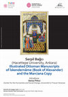 Research paper thumbnail of Illustrated Ottoman Manuscripts of İskendernâme (Book of Alexander) and the Marciana Copy