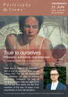 Research paper thumbnail of True to Ourselves: Philosophy, authenticity, and confession