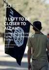 Research paper thumbnail of I Left to be Closer to Allah: Learning about Foreign Fighters from Family and Friends