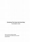 Research paper thumbnail of Creating The Great Kai'mia Way A CATCHMENT VISION Report presented by SSEC and GREA with funding from the NSW Government GRFIP