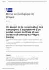 Research paper thumbnail of Un aspect de la romanisation des campagnes. L'équipement d'un soldat romain du Braie et son contexte (Fontenay-sur-Vègre, Sarthe)