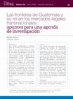 Research paper thumbnail of Las fronteras de Guatemala y su rol en los mercados ilegales transnacionales: apuntes para una agenda de investigación