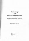 Research paper thumbnail of Archaeology and Digital Communication. Towards Strategies of Public Engagement (2012)