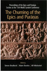 Research paper thumbnail of The Churning of the Epics and Purāṇas: Proceedings of the Epics and Purāṇas Section at the 15th World Sanskrit Conference, edited by Simon Brodbeck, Adam Bowles and Alf Hiltebeitel