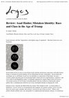 Research paper thumbnail of Review of Asad Haider. "Mistaken Identity: Race and Class in the Age of Trump". Logos: A Journal of Modern Society and Culture. Vol. 17, No. 2 (2018)