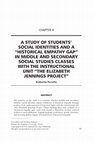 Research paper thumbnail of A STUDY OF STUDENTS' SOCIAL IDENTITIES AND A " HISTORICAL EMPATHY GAP " IN MIDDLE AND SECONDARY SOCIAL STUDIES CLASSES WITH THE INSTRUCTIONAL UNIT " THE ELIZABETH JENNINGS PROJECT "