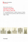 Research paper thumbnail of Questioni di facciata. Il "completamento" delle chiese in Italia e la dimensione politica dell'architettura 1861-1905 (2018)