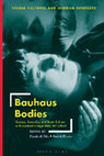 Research paper thumbnail of Bauhaus Bodies: Gender, Sexuality, and Body Culture in Modernism's Legendary Art School, Bloomsbury