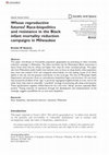 Research paper thumbnail of Whose reproductive futures? Race-biopolitics and resistance in the Black infant mortality reduction campaigns in Milwaukee