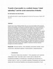 Research paper thumbnail of Transfer of personality to a synthetic human (“mind uploading”) and the social construction of identity